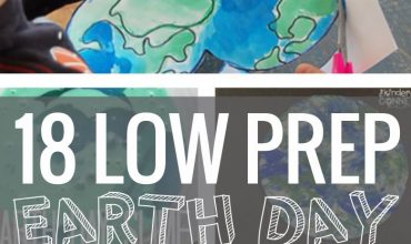 18 Low Prep Earth Day Ideas