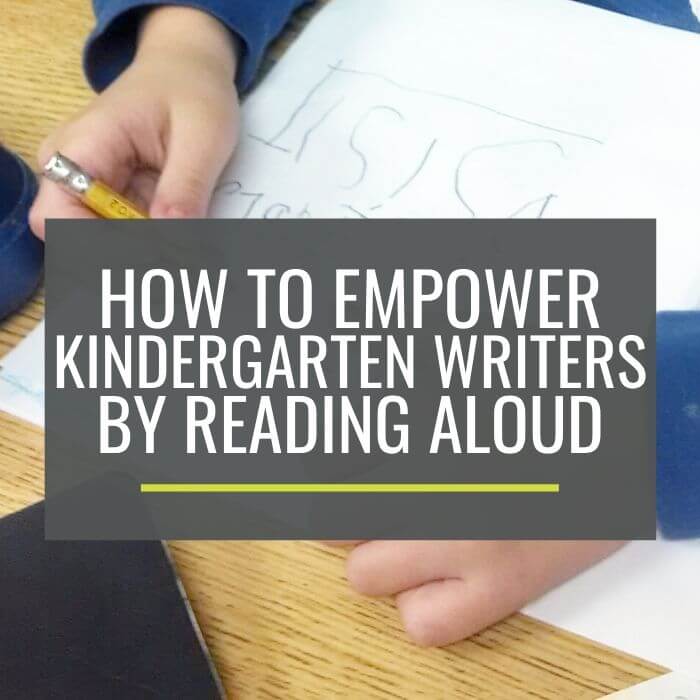 How to Empower Kindergarten Writers By Reading Aloud