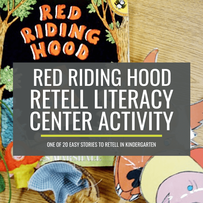 Red Riding Hood Retell Literacy Center Activity