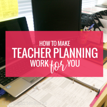 How to Make Teacher Planning Work For You - lesson planning tips