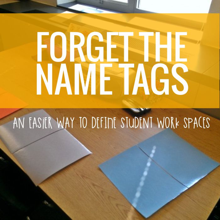 Why I Chose Student Work Spaces Over Name Tags