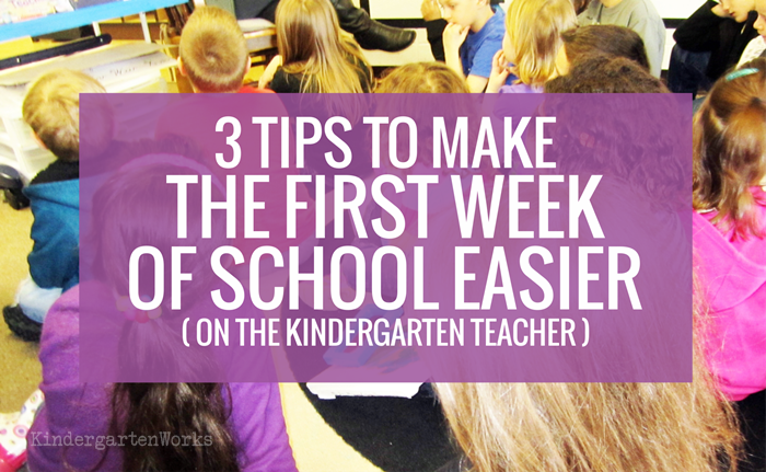 3 Kindergarten Tips to Make the First Week of School Easier {on the teacher}