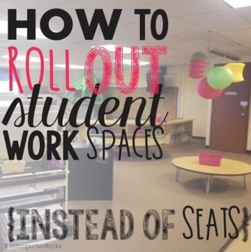 How to Roll Out Student Work Spaces {alternative seating}