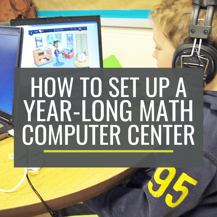 How to Set Up a Year-Long Math Computer Center