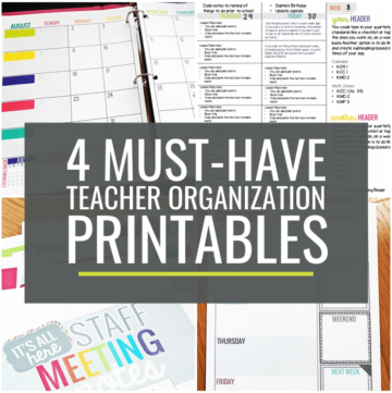 4 Must-Have Teacher Organization Printables