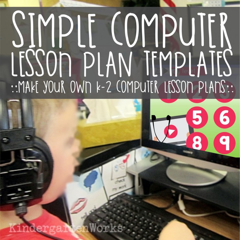 Easy K-2 Simple Computer Lesson Plan Templates