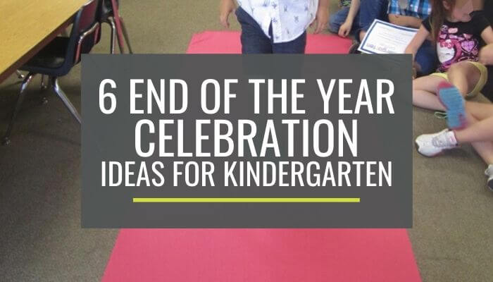 Free End of the Year Celebration Ideas for Kindergarten