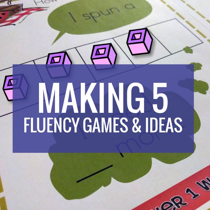 Making 5 Fluency Ideas and Games