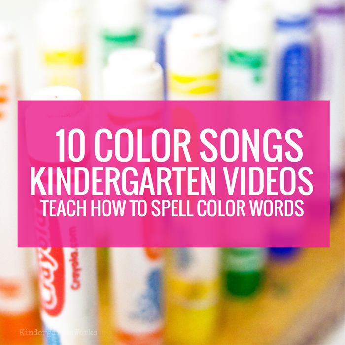 10 Color Songs Videos (for kindergarten) to teach how to spell color words