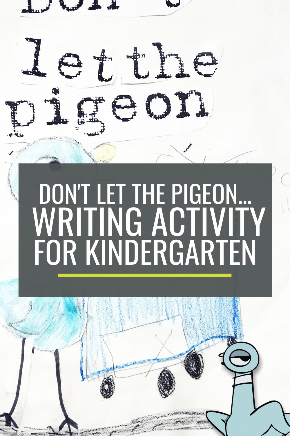 Don\'t Let the Pigeon... Extension Writing Activity