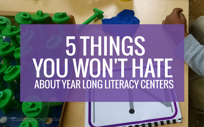 5 Things You Won't Hate About Year Long Literacy Centers