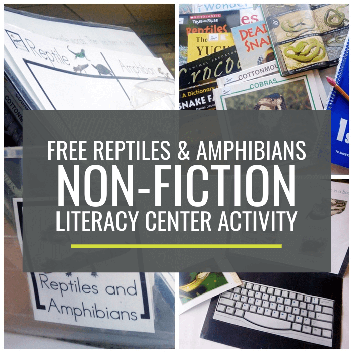 Reptiles and Amphibians Non-fiction Literacy Center Activity