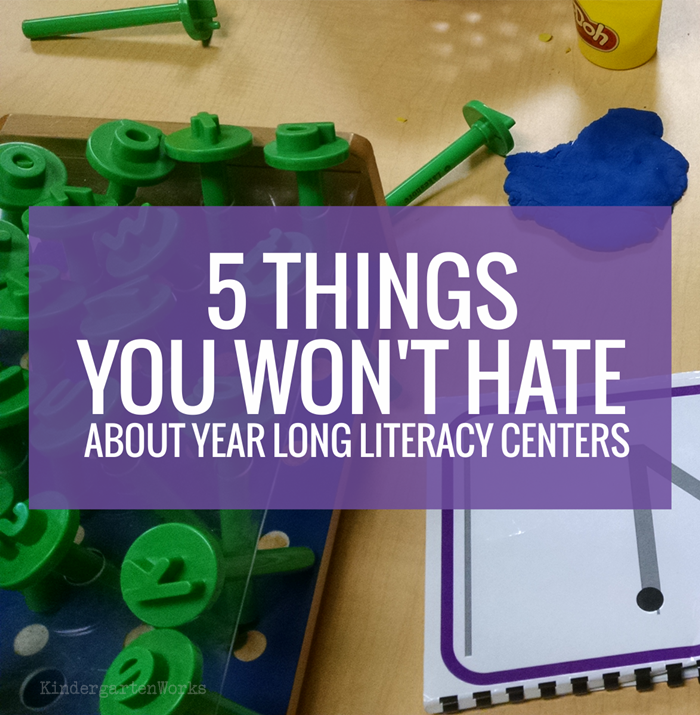 5 Things You Won’t Hate About Year-Long Literacy Centers