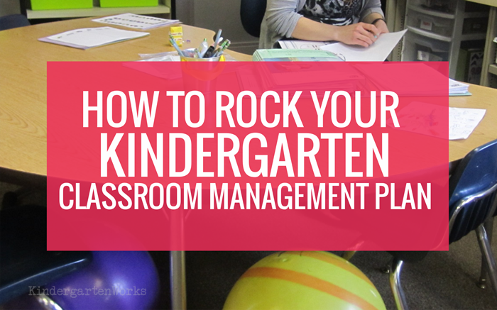 How to Rock Your Kindergarten Classroom Management Plan