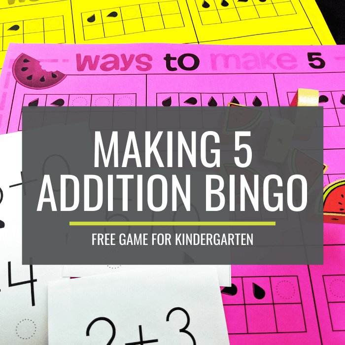 Free ‘Making 5’ Addition Bingo Game for Kindergarten