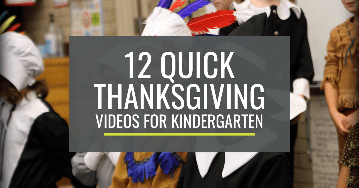 12 Quick Thanksgiving Videos For Kindergarten Kindergartenworks