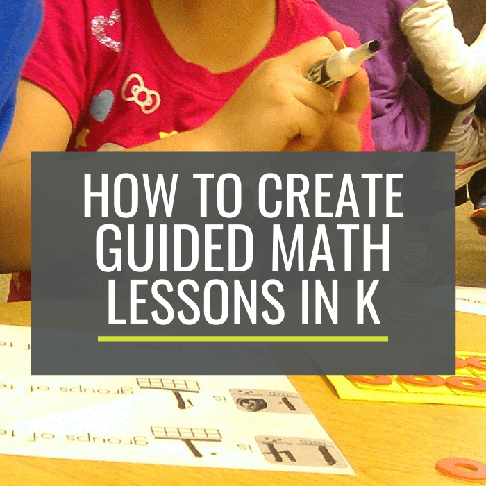 How To Create Guided Math Lessons in Kindergarten