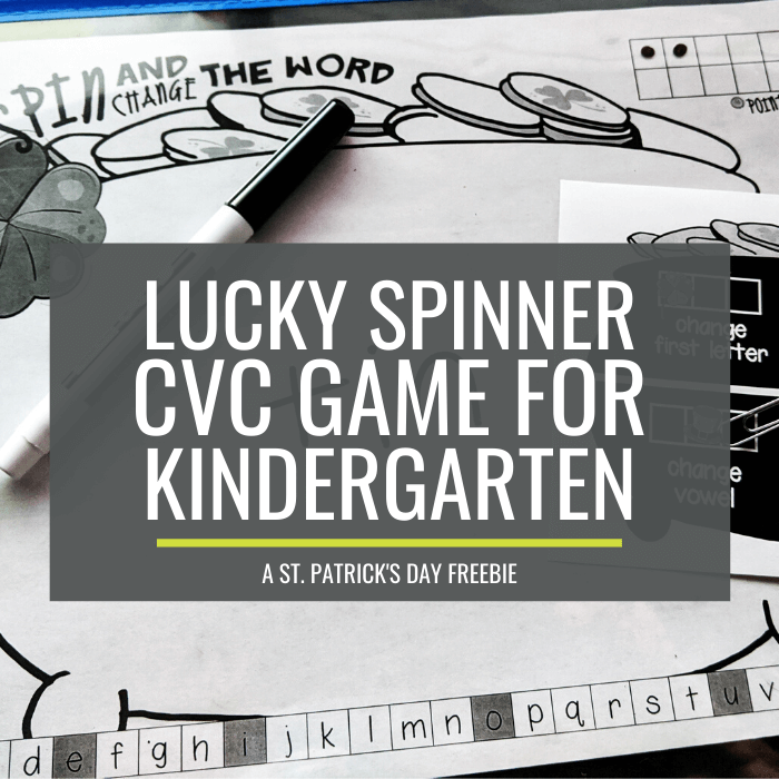 Lucky Spinner CVC Game for Kindergarten – A St. Patrick’s Day Freebie