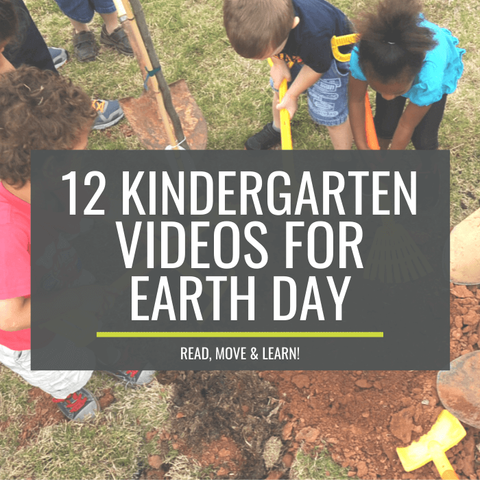 12 Kindergarten Videos for Earth Day – Read, Move and Learn!